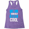 Be Your Self Stay Cool Racerback Tank