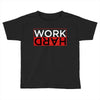 Work Hard Toddler T-shirt