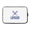I Survived Foot Surgery Laptop sleeve