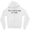 it's a good day to read text Zipper Hoodie