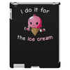i do it for the ice cream iPad 3 and 4 Case