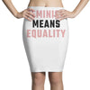 Feminism Means Equality Pencil Skirts