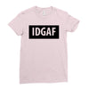 idgaf Dua Lipa Ladies Fitted T-Shirt