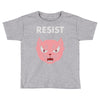 resist Toddler T-shirt