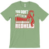 you dont scare me i married a redhead T-Shirt