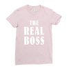 The Boss - The Real Boss Ladies Fitted T-Shirt