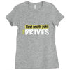 first one to puke drives Ladies Fitted T-Shirt
