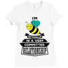 I Am Bee Actually In A Very Commited Relationship Ladies Fitted T-Shirt