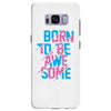 BORN TO BE AWESOME Samsung Galaxy S8 Plus