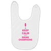 keep calm and drink champagne Baby Bibs