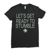 let's get ready to stumble Ladies Fitted T-Shirt