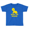baby on board ! Toddler T-shirt