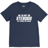 No I'm Not On Steroids, But Thanks For Asking V-Neck Tee