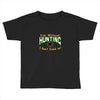 life without hunting Toddler T-shirt