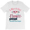 A March Girl Like A Flowers T-Shirt