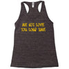 me not love Racerback Tank