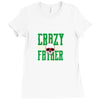 father crazy Ladies Fitted T-Shirt