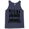 Just One More Women I Promise Tank Top