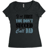 if at first you don't succed call dad Women's Triblend Scoop T-shirt