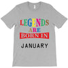 legends are born january T-Shirt