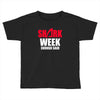 shark week enough said Toddler T-shirt
