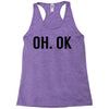 oh ok awesome Racerback Tank