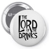 lord of the drinks Pin-back button