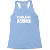stand back i'm going to try science Racerback Tank