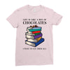life is like a box of chocolates i want to eat them all Ladies Fitted T-Shirt