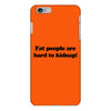 funny t shirt fat people are hard to kidnap tee hilarious shirts iPhone 6/6s Plus Case