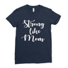 strong like mom Ladies Fitted T-Shirt