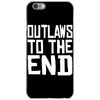 outlaws to the end 4 iPhone 6/6s Case