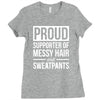 supporter of messy hair and sweatpants lounge funny Ladies Fitted T-Shirt
