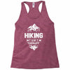 hiking is my therapy! Racerback Tank