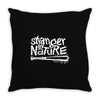 stranger by nature Throw Pillow