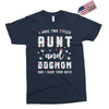 i have two titles aunt and dogmom and i rock them both Exclusive T-shirt