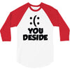 you deside 3/4 Sleeve Shirt