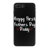 Happy First Father's Day Daddy iPhone 7 Plus Case