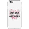 The Only Thing Tougher Than An Arborist Is An Arborist's Wife iPhone 6/6s Case