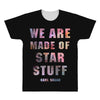 We Are Made of Star Stuff All Over Men's T-shirt