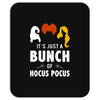 It's Just a Bunch of Hocus Pocus Mousepad