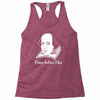 prose before hos  funny william shakespeare joke comedy rude Racerback Tank