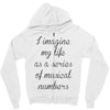 i imagine my life as a series of musical numbers Zipper Hoodie