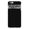 nothing is impossible with a hammer iPhone 6 Plus/6s Plus Case