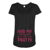 Feed Me and Tell Me I'm Pretty Maternity Scoop Neck T-shirt