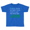 i am your favorite child Toddler T-shirt