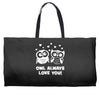 owl always love you Weekender Totes