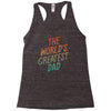 The Worlds Greatest Dad Racerback Tank