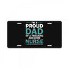 i'm a proud dad of freaking awesome nurse License Plate