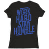 Work Hard, Stay Humble Ladies Fitted T-Shirt